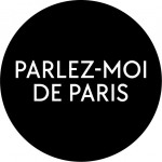 PARLEZ MOI DE PARIS