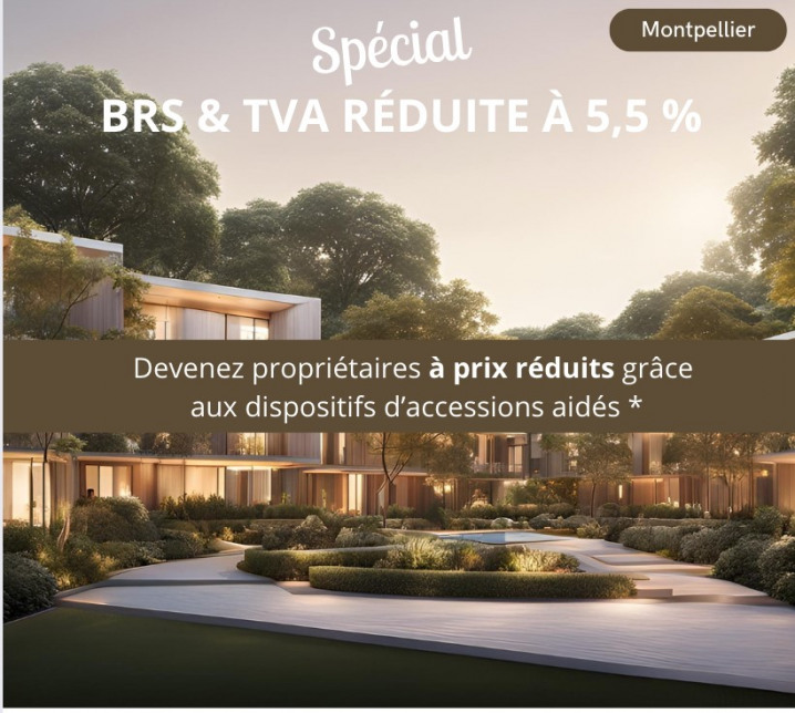 Program neuf Prix réduit : TVA 5,5% et BRS - Montpellier
